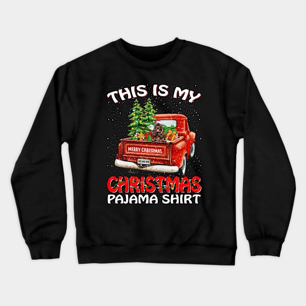 This Is My Christmas Pajama Shirt Cocker Spaniel Truck Tree Crewneck Sweatshirt by intelus